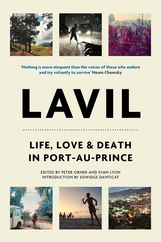 Lavil: Voices From Post-Earthquake Port-Au-Prince (Voice of Witness): Life, Love, and Death in Port-au-Prince