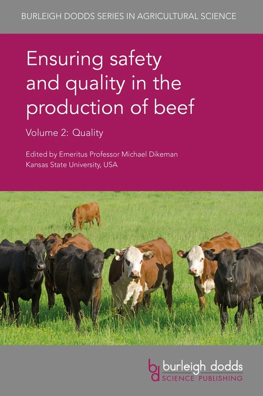 Ensuring safety and quality in the production of beef - Volume 2 (Burleigh Dodds Series in Agricultural Science)