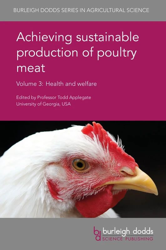Achieving Sustainable Poultry Production Vol 3 - Health and Welfare