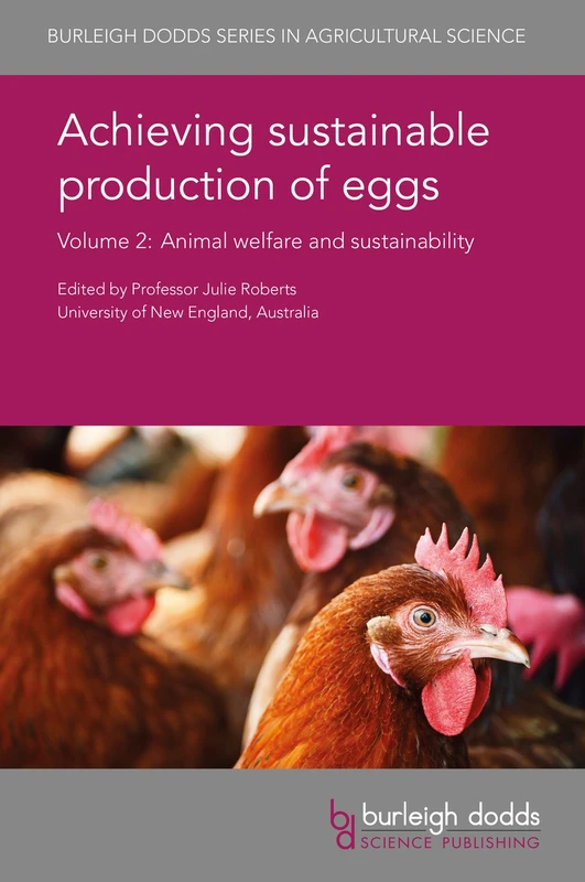 Achieving Sustainable Production of Eggs Vol 2 - Burleigh Dodds
