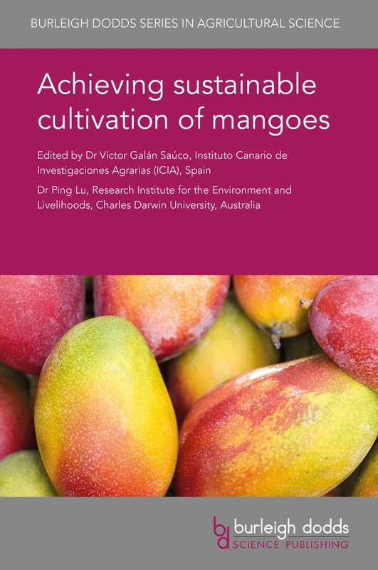 Achieving Sustainable Cultivation of Mangoes (Burleigh Dodds Series in Agricultural Science): 34
