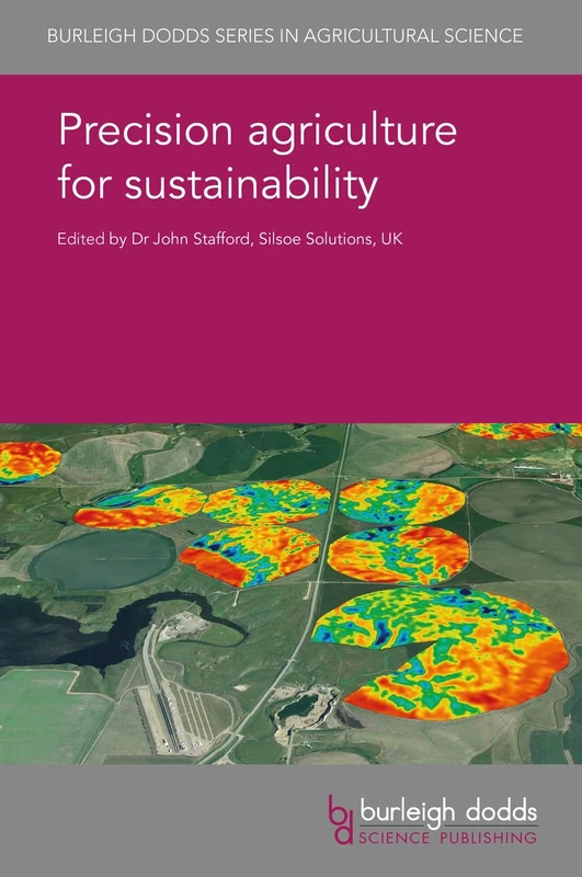 Precision Agriculture for Sustainability (Burleigh Dodds Series in Agricultural Science): 52