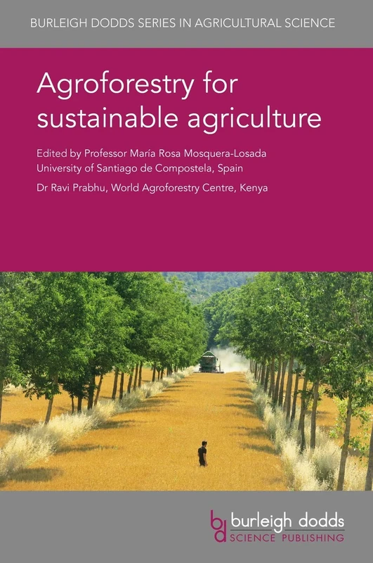 Agroforestry for Sustainable Agriculture (Burleigh Dodds Series in Agricultural Science): 55