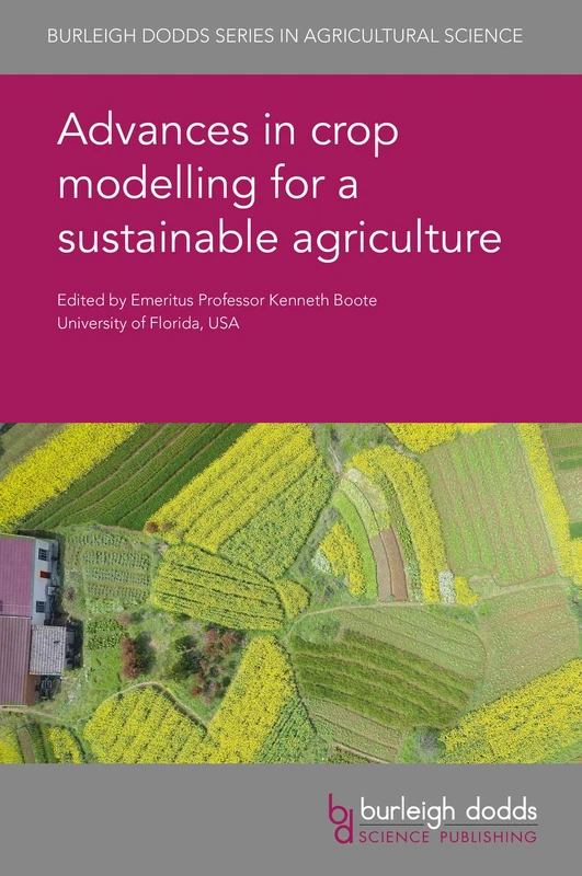 Advances in Crop Modelling for a Sustainable Agriculture (Burleigh Dodds Series in Agricultural Science): 75