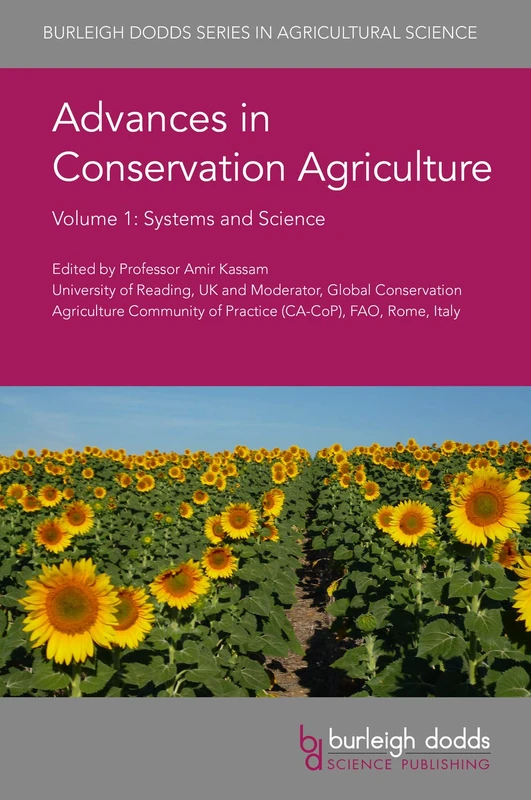 Advances in Conservation Agriculture Volume 1: Systems and Science (Burleigh Dodds Series in Agricultural Science): 61