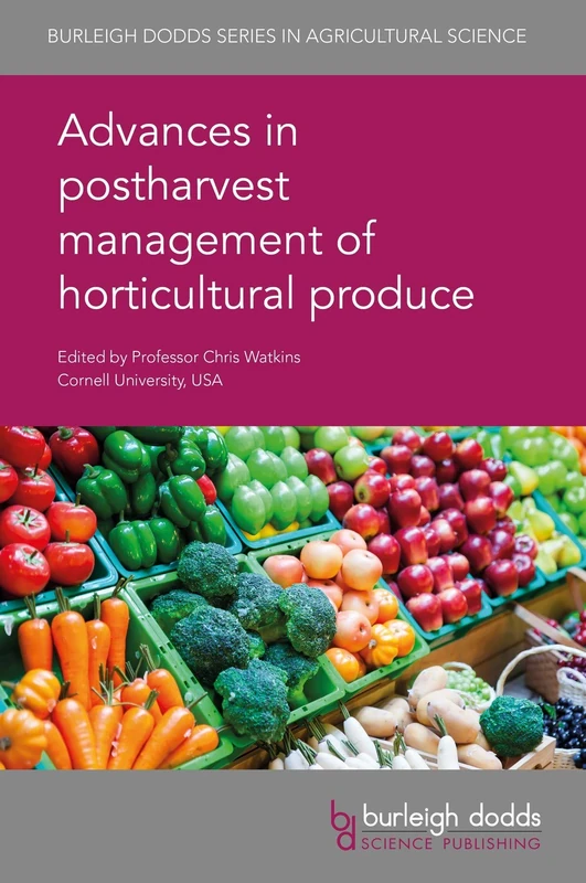 Advances in Postharvest Management of Horticultural Produce (Burleigh Dodds Series in Agricultural Science): 66