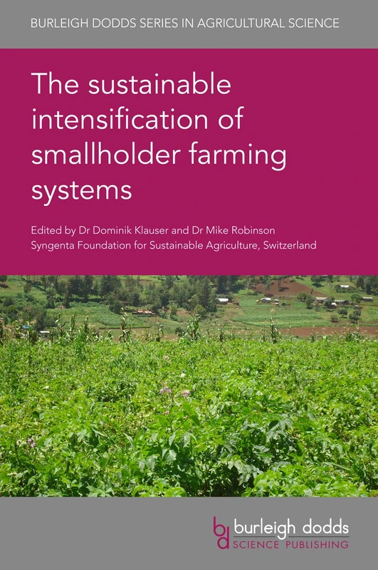 The sustainable intensification of smallholder farming systems (Burleigh Dodds Series in Agricultural Science): 93