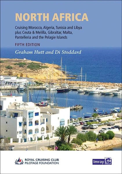 North Africa: Cruising Morocco, Algeria, Tunisia and Libya including adjacent enclaves and islands