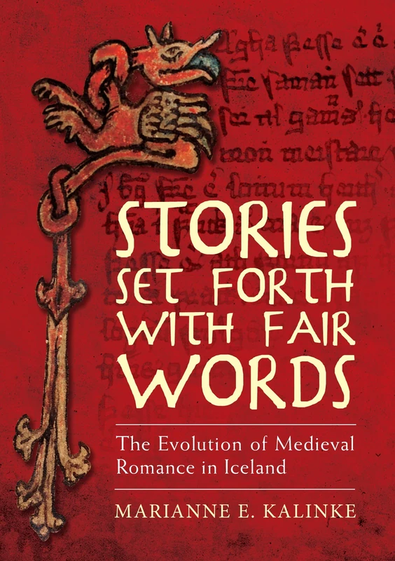 Stories Set Forth with Fair Words: The Evolution of Medieval Romance in Iceland