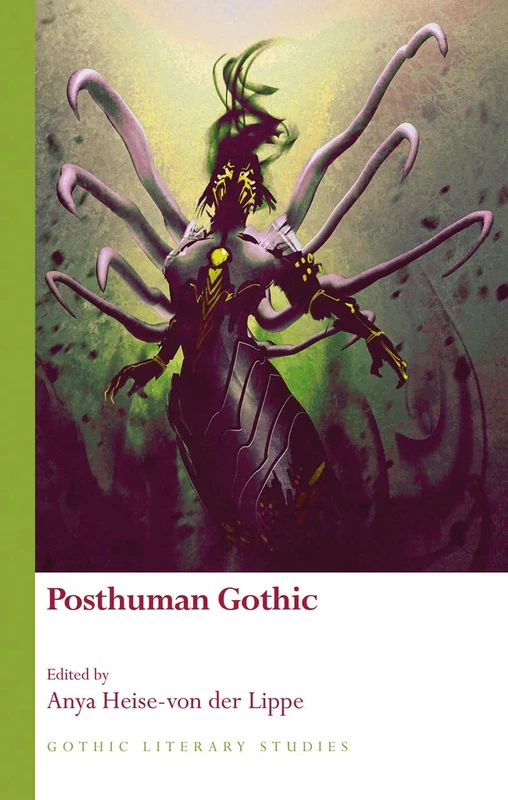 Posthuman Gothic (Gothic Literary Studies)