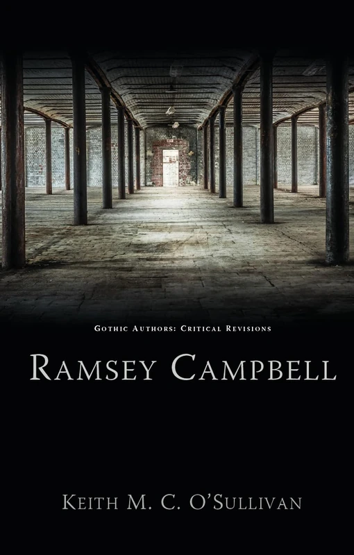 Ramsey Campbell (Gothic Authors: Critical Revisions)