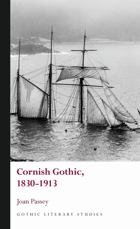 Cornish Gothic, 1830-1913 (Gothic Literary Studies)