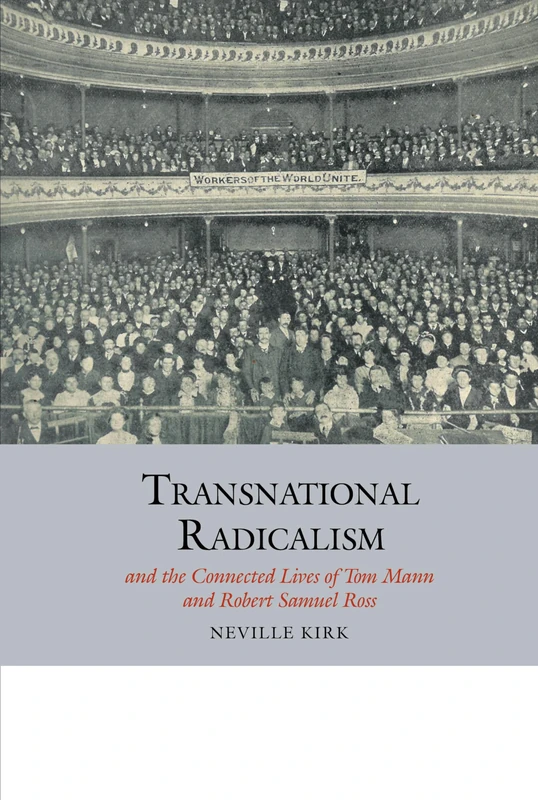 Transnational Radicalism and the Connected Lives of Tom Mann and Robert Samuel Ross (Studies in Labour History): 8 - Image 1