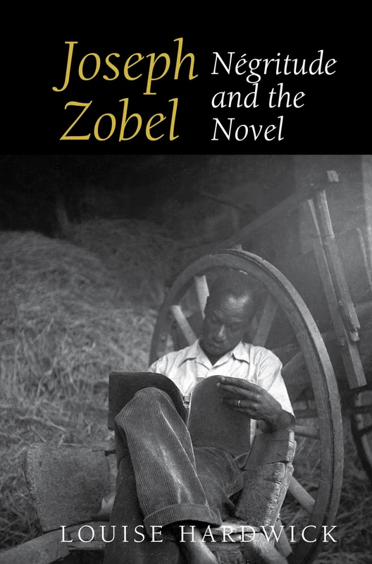 Joseph Zobel: Negritude and the Novel (Contemporary French and Francophone Cultures): Négritude and the Novel: 51 - Image 1