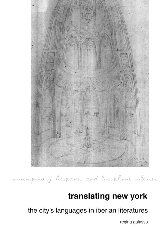 Translating New York: The City's Languages in Iberian Literatures (Contemporary Hispanic and Lusophone Cultures): 17