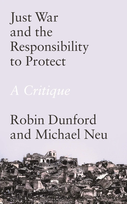 Just War and the Responsibility to Protect: A Critique - Image 1
