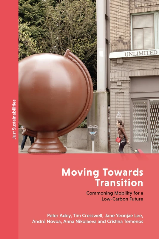 Moving Towards Transition: Commoning Mobility for a Low-Carbon Future (Just Sustainabilities) - Image 1