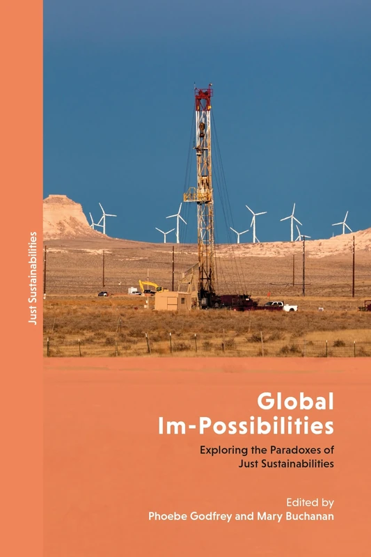 Global Im-Possibilities: Exploring the Paradoxes of Just Sustainabilities - Image 1