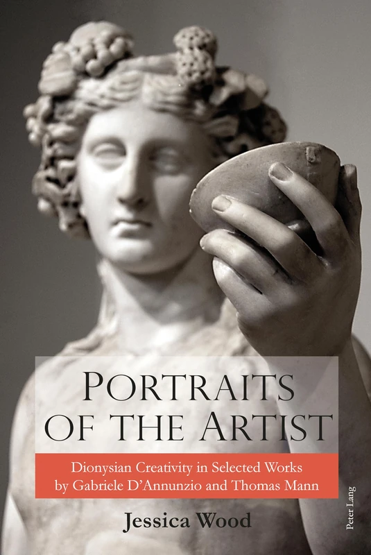 Portraits of the Artist: Dionysian Creativity in Selected Works by Gabriele D’Annunzio and Thomas Mann - Image 1