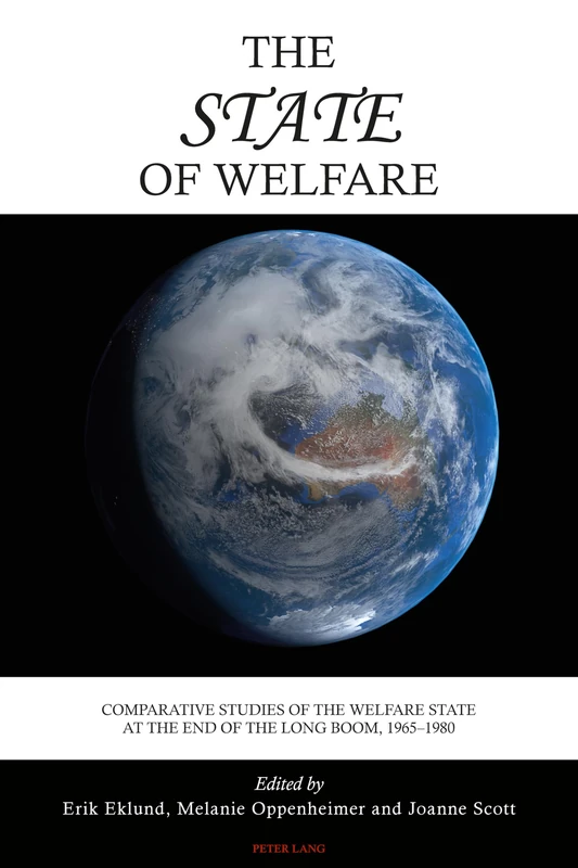 The State of Welfare: Comparative Studies of the Welfare State at the End of the Long Boom, 1965–1980