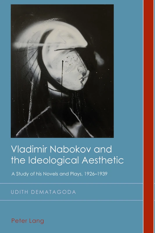 Vladimir Nabokov and the Ideological Aesthetic: A Study of his Novels and Plays, 1926–1939: 29 (Cultural History & Literary Imagination) - Image 1
