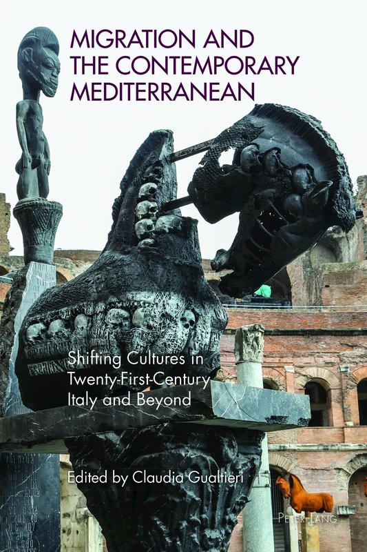 Migration and the Contemporary Mediterranean: Shifting Cultures in Twenty-First-Century Italy and Beyond: 3 (Race and Resistance Across Borders in the Long Twentieth Century)
