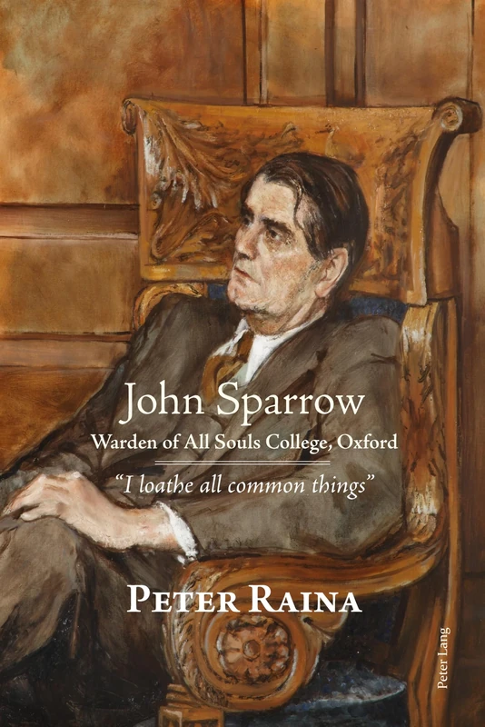 John Sparrow: Warden of All Souls College, Oxford: «I loathe all common things» - Image 1