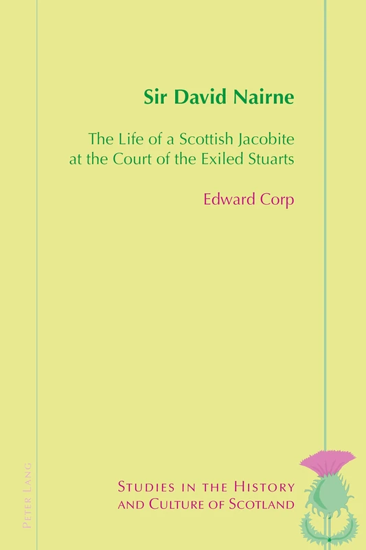 Sir David Nairne: The Life of a Scottish Jacobite at the Court of the Exiled Stuarts: 8 (Studies in the History and Culture of Scotland) - Image 1