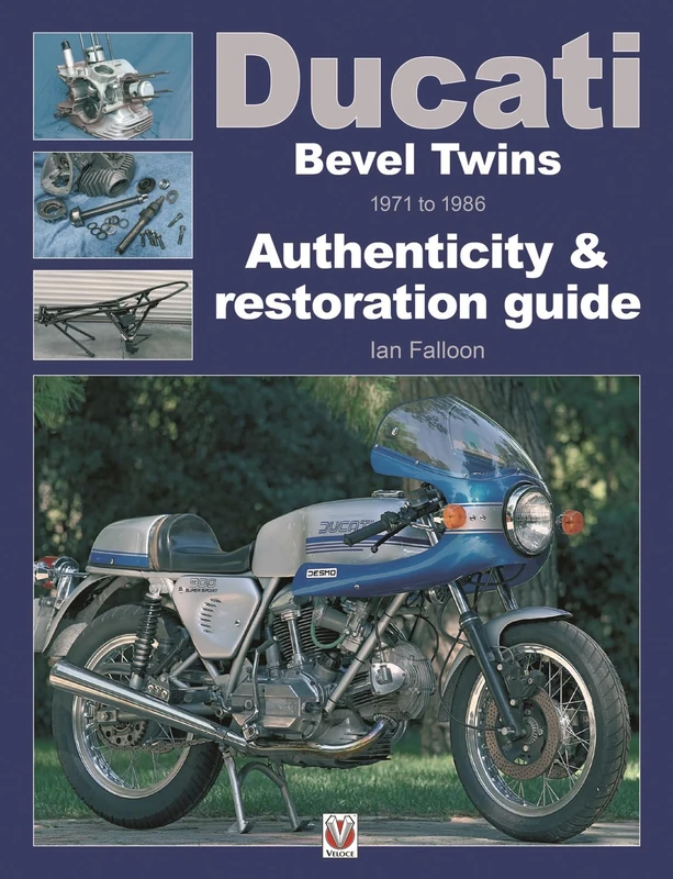 Ducati Bevel Twins 1971 to 1986: Authenticity & restoration guide (Enthusiast's Restoration Manual) - Image 1