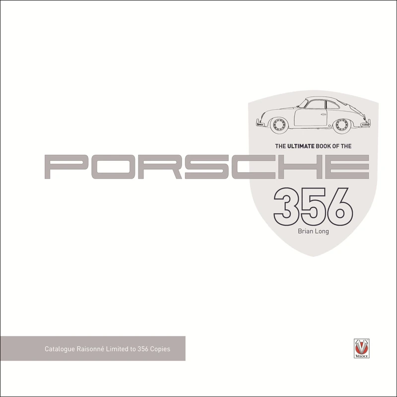 The Ultimate Book of the Porsche 356: Catalogue Raisonné Limited to 356 Copies - Image 1