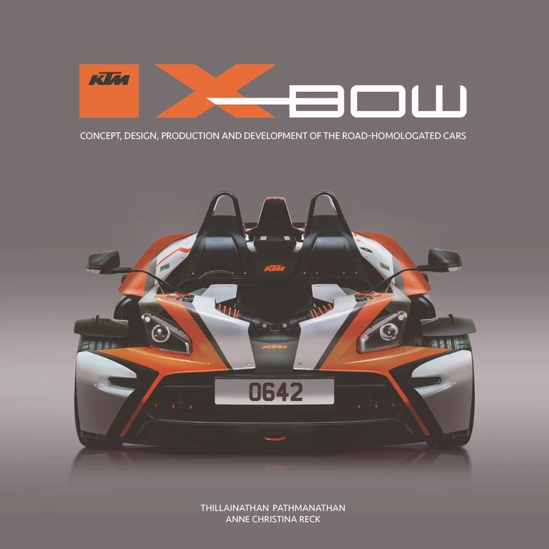 KTM X-BOW: Concept, design, production and development of the road-homologated cars