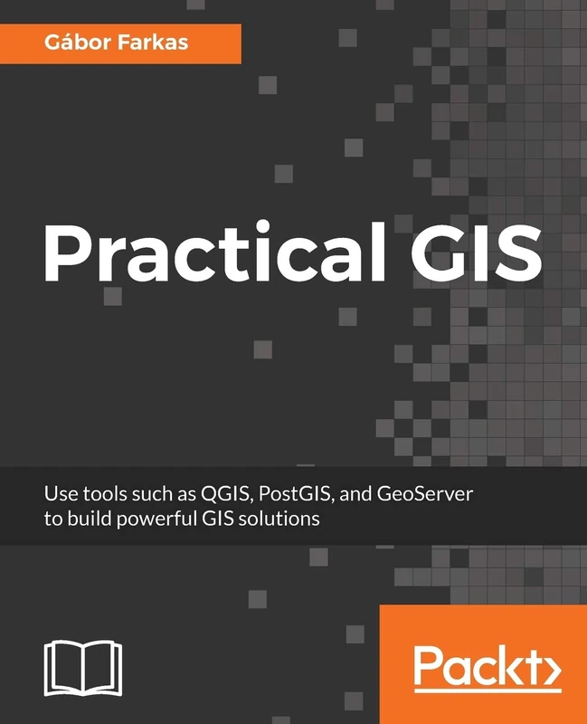 Practical GIS: Learn novice to advanced topics such as QGIS, Spatial data analysis, and more - Image 1