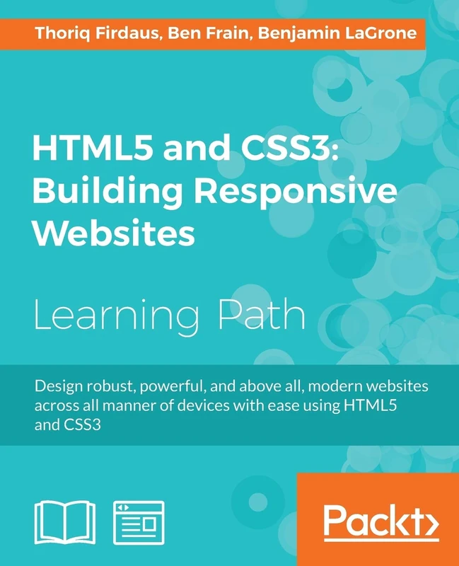 HTML5 and CSS3: Building Responsive Websites: One-stop guide for Responsive Web Design