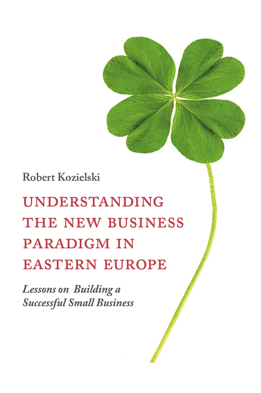 Understanding the New Business Paradigm in Eastern Europe: Lessons on Building a Successful Small Business - Image 1