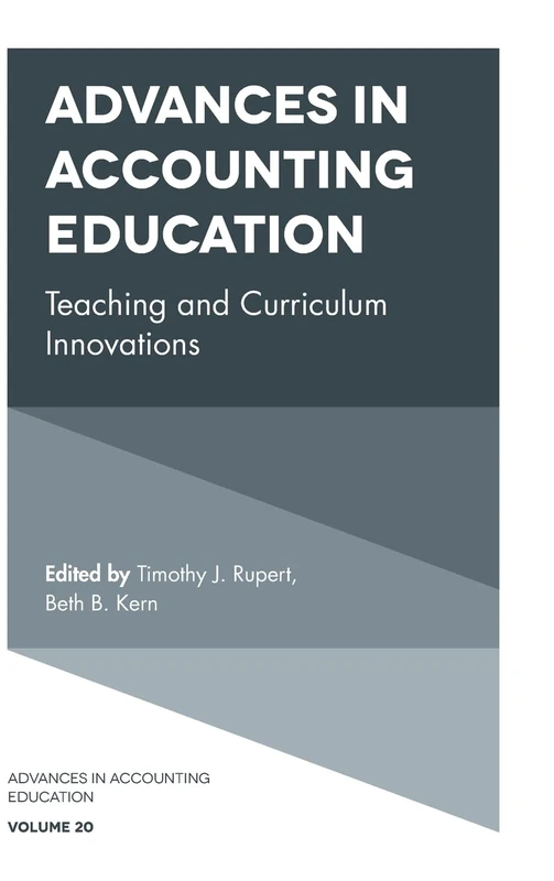 Advances in Accounting Education: Teaching and Curriculum Innovations: 20