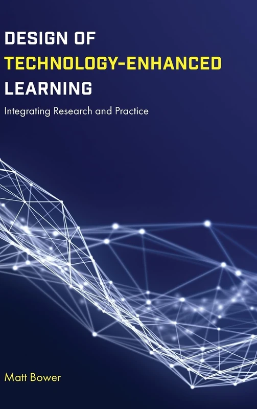 Design of Technology-Enhanced Learning: Integrating Research and Practice