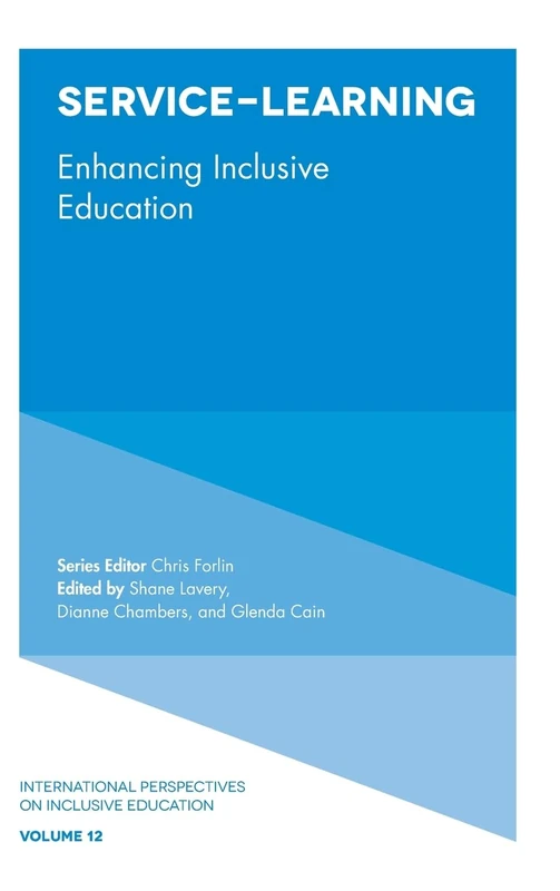 Service-Learning: Enhancing Inclusive Education: 12 (International Perspectives on Inclusive Education, 12)