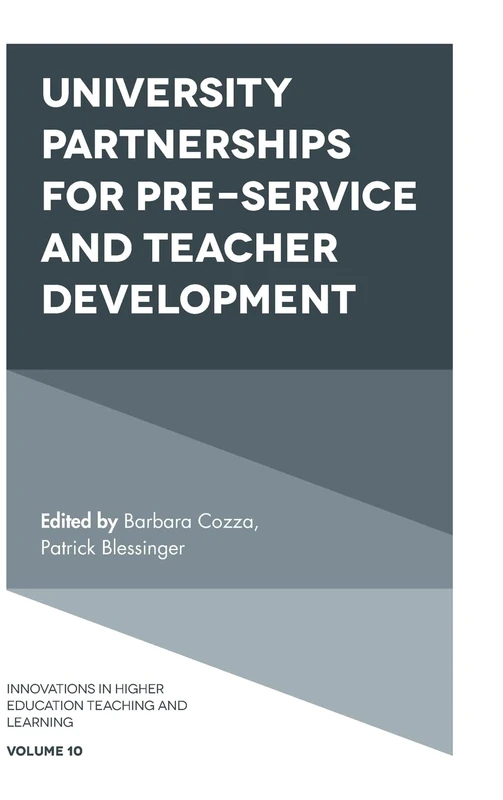 University Partnerships for Pre-service and Teacher Development: 10 (Innovations in Higher Education Teaching and Learning, 10)