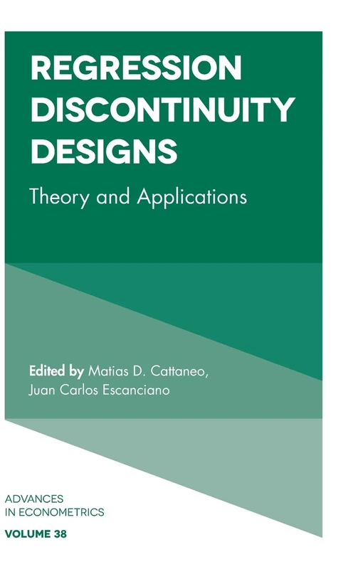 Regression Discontinuity Designs: Theory and Applications: 38 (Advances in Econometrics, 38) - Image 1