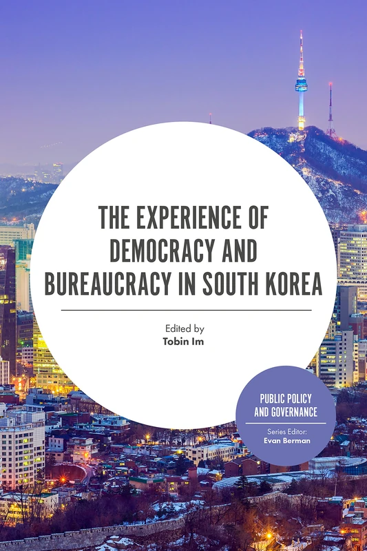 The Experience of Democracy and Bureaucracy in South Korea (Public Policy and Governance) - Image 1