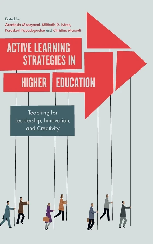 Active Learning Strategies in Higher Education: Teaching for Leadership, Innovation, and Creativity