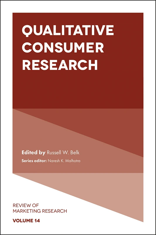 Qualitative Consumer Research: 14 (Review of Marketing Research, 14)