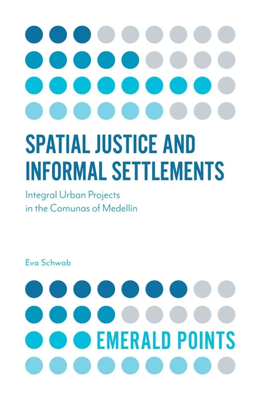 Spatial Justice and Informal Settlements: Integral Urban Projects in the Comunas of Medellín (Emerald Points) - Image 1