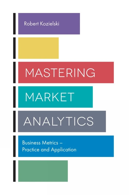 Mastering Market Analytics: Business Metrics – Practice and Application - Image 1