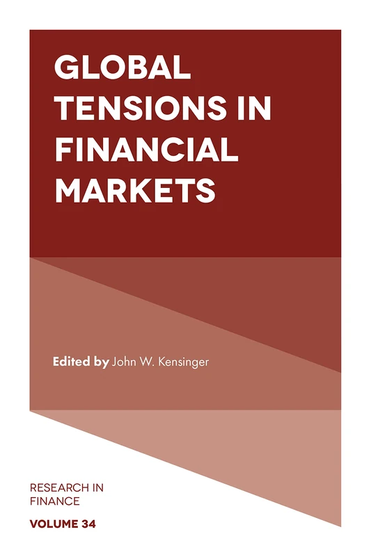 Global Tensions in Financial Markets: 34 (Research in Finance, 34)