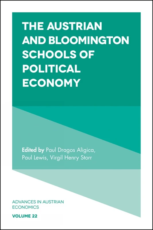 The Austrian and Bloomington Schools of Political Economy: 22 (Advances in Austrian Economics, 22) - Image 1