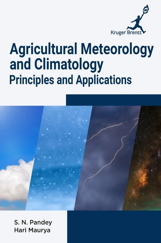 Agricultural Meteorology and Climatology: Principles and Applications