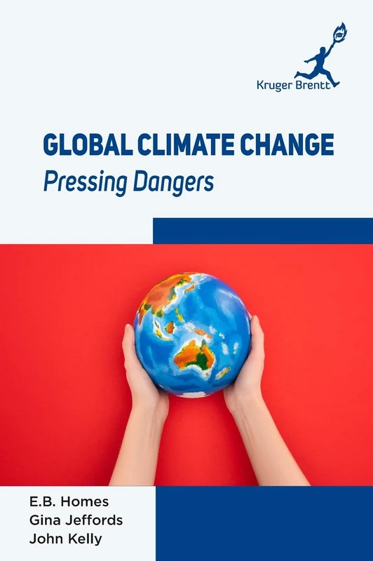 Global Climate Change: Pressing Dangers - Earth Sciences Book