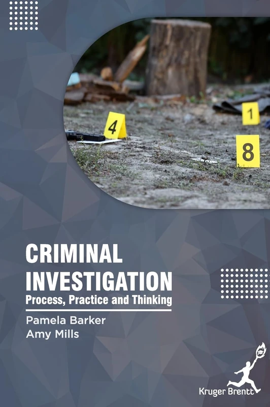 Criminal Investigation: Process Practice and Thinking