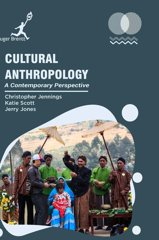 Cultural Anthropology: A Contemporary Perspective